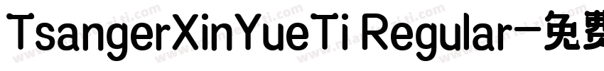 TsangerXinYueTi Regular字体转换